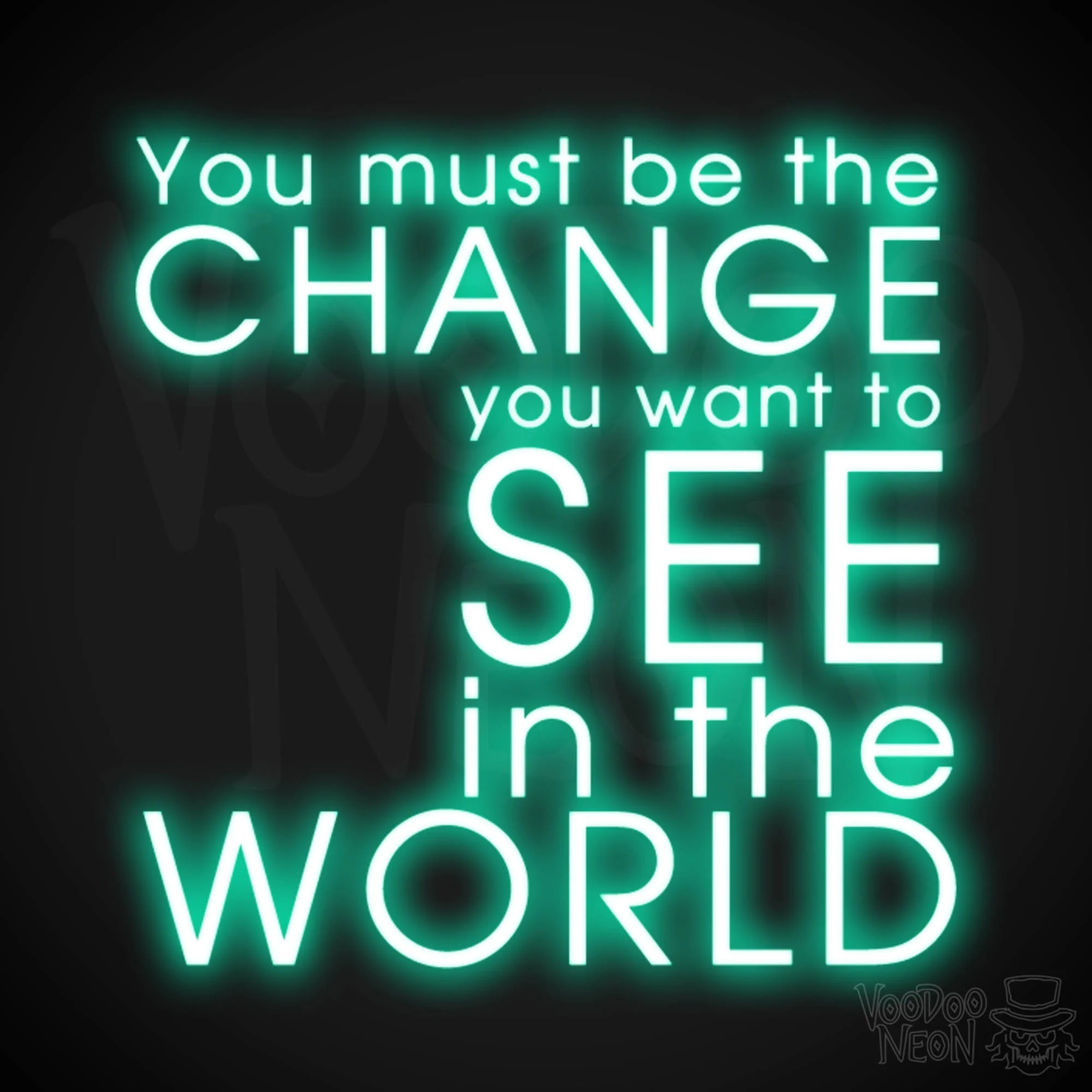 You Must Be The Change You Want To See In The World - Image 12