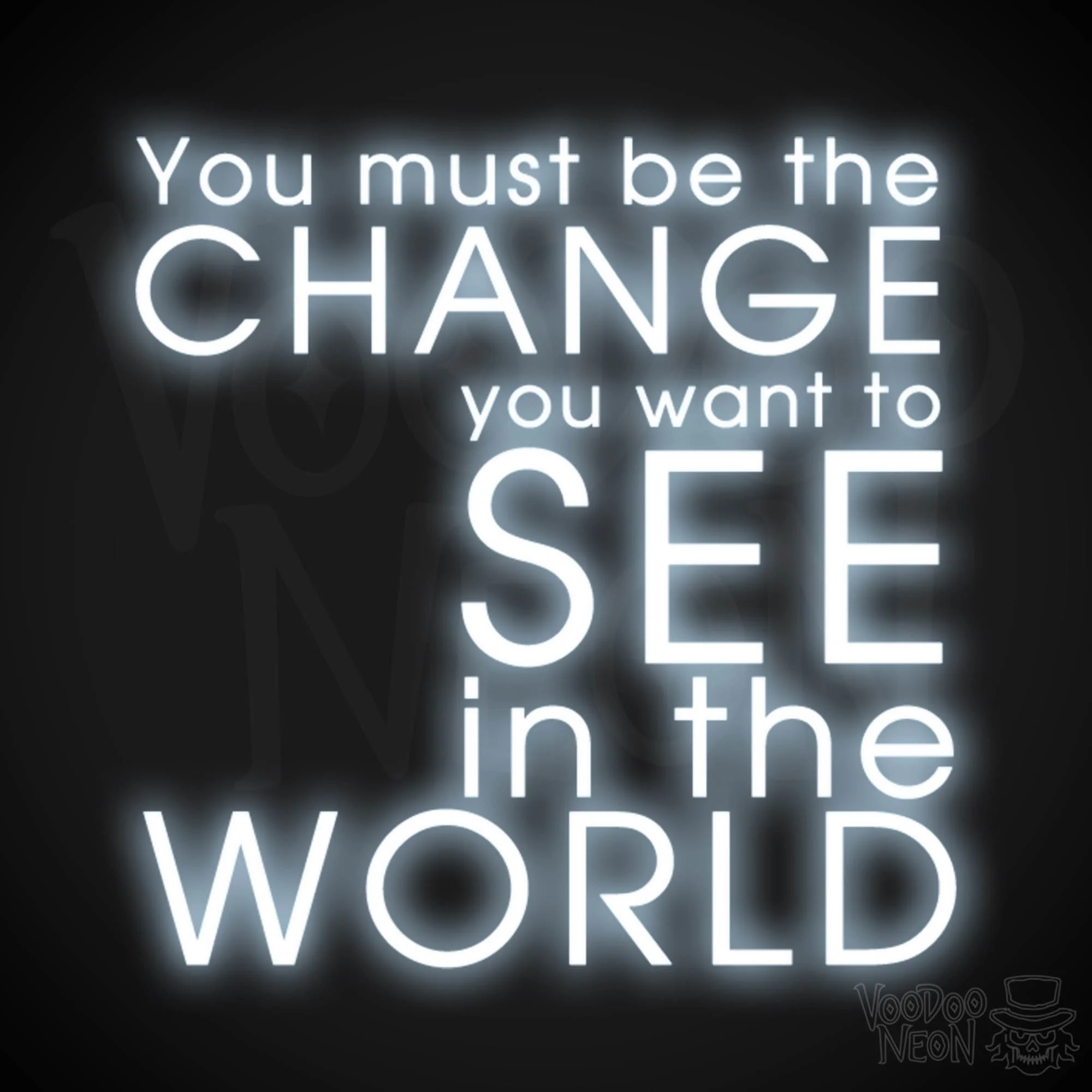 You Must Be The Change You Want To See In The World - Image 2
