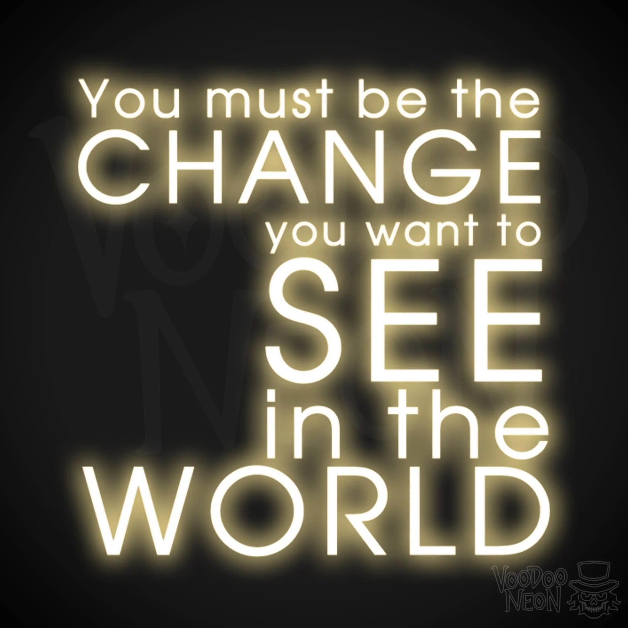 You Must Be The Change You Want To See In The World - Image 3