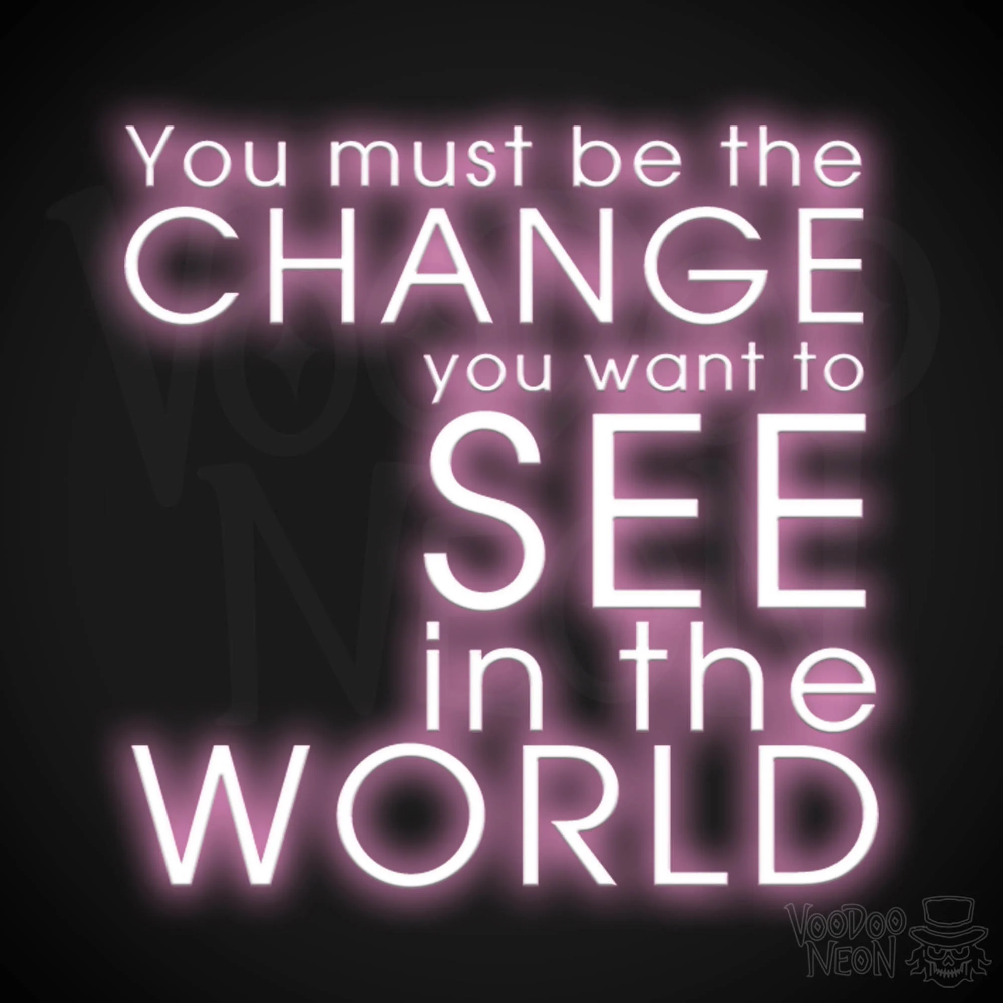 You Must Be The Change You Want To See In The World - Image 7